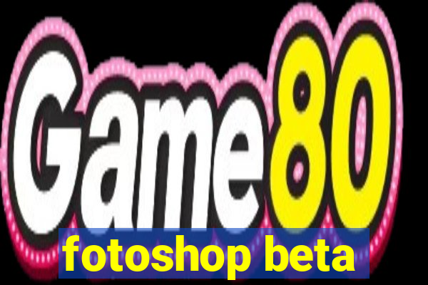 fotoshop beta